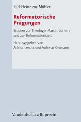 zur Mühlen / Lexutt / Ortmann |  Reformatorische Prägungen | Buch |  Sack Fachmedien