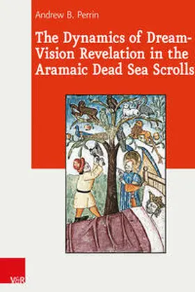 Perrin | The Dynamics of Dream-Vision Revelation in the Aramaic Dead Sea Scrolls | Buch | 978-3-525-55094-6 | www2.sack.de