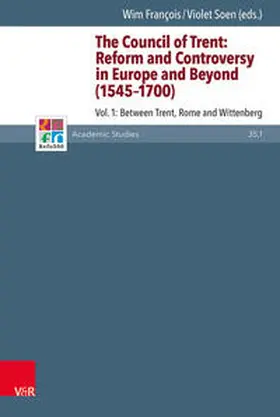 François / Soen |  The Council of Trent: Reform and Controversy in Europe and Beyond (1545-1700) | Buch |  Sack Fachmedien