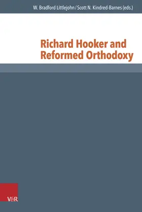 Littlejohn / Kindred-Barnes |  Richard Hooker and Reformed Orthodoxy | Buch |  Sack Fachmedien