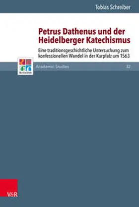 Schreiber |  Petrus Dathenus und der Heidelberger Katechismus | Buch |  Sack Fachmedien