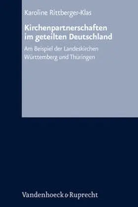 Rittberger-Klas |  Kirchenpartnerschaften im geteilten Deutschland | Buch |  Sack Fachmedien
