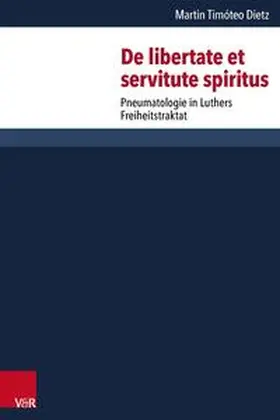 Dietz | De libertate et servitute spiritus | Buch | 978-3-525-56413-4 | sack.de