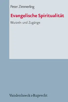 Zimmerling | Evangelische Spiritualität | Buch | 978-3-525-56700-5 | sack.de