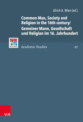 Wien |  Common Man, Society and Religion in the 16th century/Gemeiner Mann, Gesellschaft und Religion im 16. Jahrhundert | Buch |  Sack Fachmedien