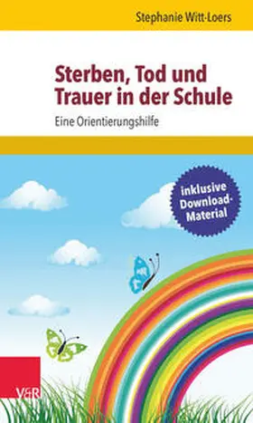 Witt-Loers |  Sterben, Tod und Trauer in der Schule | Buch |  Sack Fachmedien