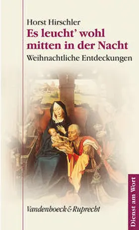 Hirschler |  Es leucht’ wohl mitten in der Nacht | Buch |  Sack Fachmedien