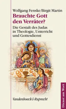 Fenske / Martin |  Brauchte Gott den Verräter? | Buch |  Sack Fachmedien