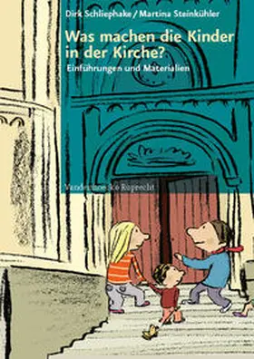 Schliephake / Steinkühler |  Was machen die Kinder in der Kirche? | Buch |  Sack Fachmedien