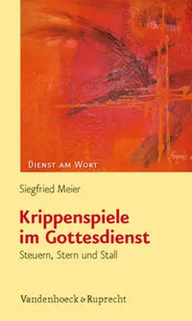 Meier |  Krippenspiele im Gottesdienst | Buch |  Sack Fachmedien