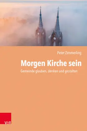 Zimmerling | Morgen Kirche sein | Buch | 978-3-525-60017-7 | www2.sack.de