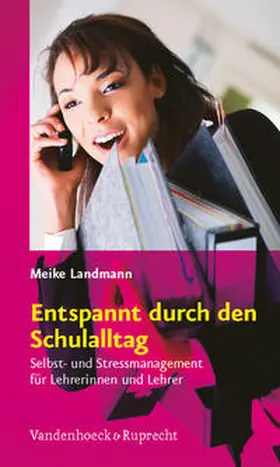 Landmann |  Entspannt durch den Schulalltag | Buch |  Sack Fachmedien