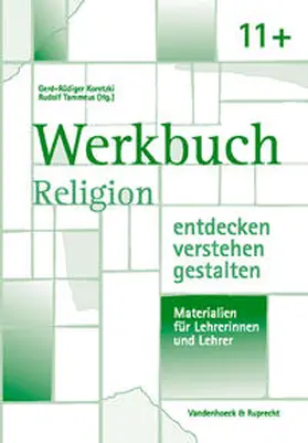 Tammeus / Koretzki |  Werkbuch. Religion entdecken – verstehen – gestalten. 11+ | Buch |  Sack Fachmedien