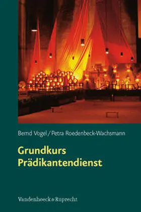 Vogel / Roedenbeck-Wachsmann |  Grundkurs Prädikantendienst | Buch |  Sack Fachmedien