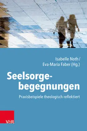 Noth / Faber |  Seelsorgebegegnungen | Buch |  Sack Fachmedien