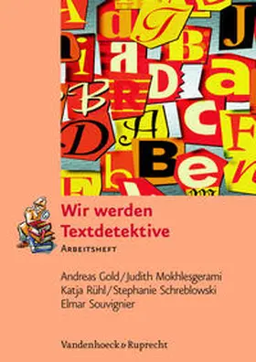 Gold / Küppers / Rühl |  Wir werden Textdetektive. Arbeitsheft | Buch |  Sack Fachmedien