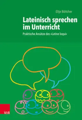 Böttcher | Lateinisch sprechen im Unterricht | Buch | 978-3-525-70261-1 | sack.de