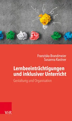 Brandmeier / Kastner |  Lernbeeinträchtigungen und inklusiver Unterricht | Buch |  Sack Fachmedien