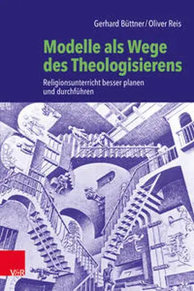 Büttner / Reis |  Modelle als Wege des Theologisierens | Buch |  Sack Fachmedien