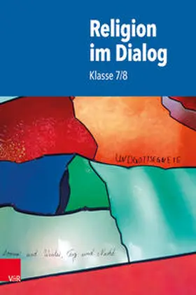 Bürig-Heinze / Fath / Goltz |  Religion im Dialog. Klasse 7/8 | Buch |  Sack Fachmedien