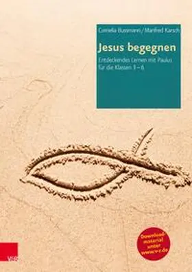 Karsch / Bussmann |  Jesus begegnen | Buch |  Sack Fachmedien