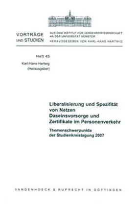 Hartwig | Liberalisierung und Spezifität von Netzen. Daseinsvorsorge und Zertifikate im Personenverkehr | Buch | 978-3-525-85795-3 | sack.de