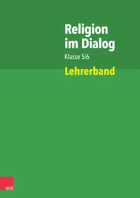 Bürig-Heinze / Goltz / Rösener |  Religion im Dialog Klasse 5/6. Lehrerband | Buch |  Sack Fachmedien