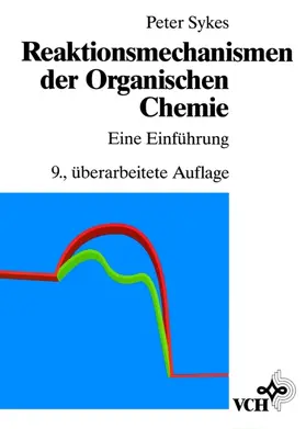 Sykes |  Reaktionsmechanismen der Organischen Chemie | Buch |  Sack Fachmedien