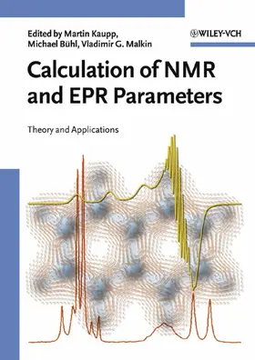 Kaupp / Bühl / Malkin |  Calculation of NMR and EPR Parameters | Buch |  Sack Fachmedien