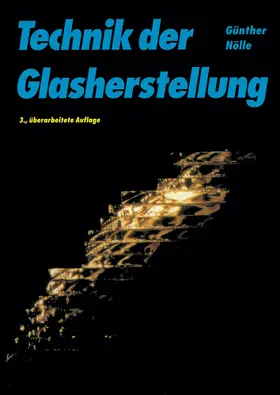 Nölle |  Technik der Glasherstellung | Buch |  Sack Fachmedien