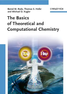 Rode / Hofer / Kugler |  The Basics of Theoretical and Computational Chemistry | Buch |  Sack Fachmedien