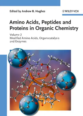 Hughes |  Amino Acids, Peptides and Proteins in Organic Chemistry, Modified Amino Acids, Organocatalysis and Enzymes | Buch |  Sack Fachmedien