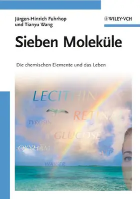 Fuhrhop / Wang |  Sieben Moleküle | Buch |  Sack Fachmedien