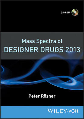 Rösner |  Mass Spectra of Designer Drugs 2013 | Sonstiges |  Sack Fachmedien