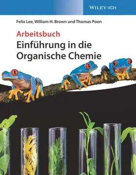 Lee / Brown / Poon |  Einführung in die Organische Chemie. Arbeitsbuch | Buch |  Sack Fachmedien