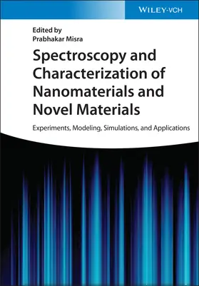 Misra |  Spectroscopy and Characterization of Nanomaterials and Novel Materials | Buch |  Sack Fachmedien