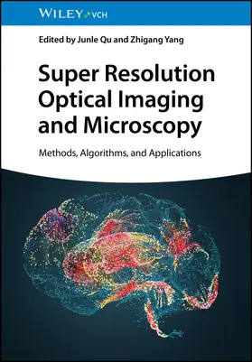 Qu / Yang |  Super Resolution Optical Imaging and Microscopy | Buch |  Sack Fachmedien
