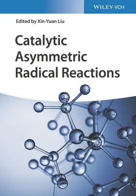 Liu |  Catalytic Asymmetric Radical Reactions | Buch |  Sack Fachmedien
