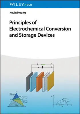 Huang |  Principles of Electrochemical Conversion and Storage Devices | Buch |  Sack Fachmedien