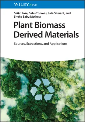 Jose / Thomas / Mathew |  Plant Biomass Derived Materials | Buch |  Sack Fachmedien