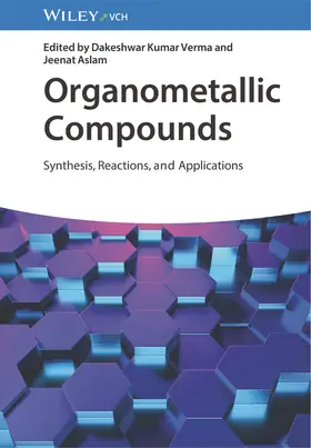 Verma / Aslam |  Organometallic Compounds | Buch |  Sack Fachmedien