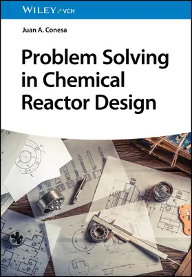 Conesa |  Problem Solving in Chemical Reactor Design | Buch |  Sack Fachmedien