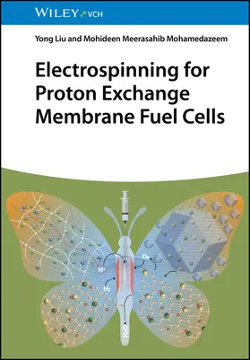 Liu / Mohamedazeem |  Electrospinning for Proton Exchange Membrane Fuel Cells | Buch |  Sack Fachmedien
