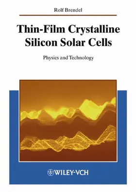 Brendel | Thin-Film Crystalline Silicon Solar Cells | Buch | 978-3-527-40376-9 | sack.de