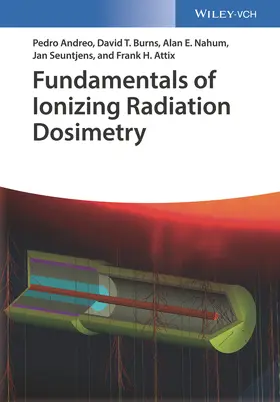 Andreo / Burns / Nahum |  Fundamentals of Ionizing Radiation Dosimetry | Buch |  Sack Fachmedien