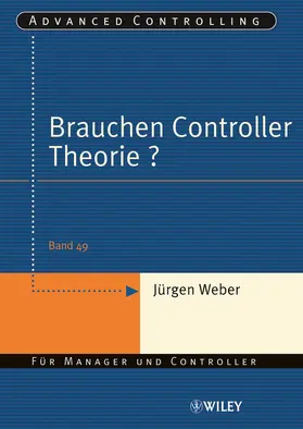 Weber |  Brauchen Controller Theorie? | Buch |  Sack Fachmedien