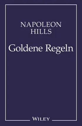 Hill |  Napoleon Hill's Goldene Regeln | Buch |  Sack Fachmedien