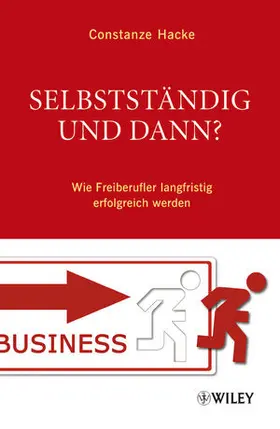 Hacke |  Selbstständig und dann? | Buch |  Sack Fachmedien