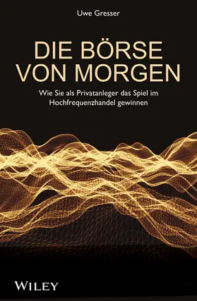 Gresser |  Die Börse von morgen | Buch |  Sack Fachmedien