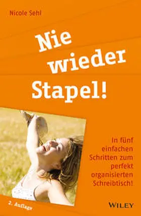 Sehl | Nie wieder Stapel! | Buch | 978-3-527-50852-5 | www2.sack.de